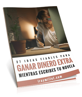 27 Ideas Fiables para Ganar Dinero Extra Mientras Escribes tu Novela